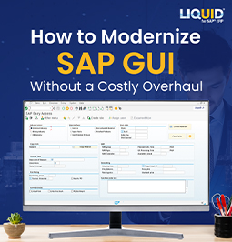 How to Modernize SAP GUI Without a Costly Overhaul